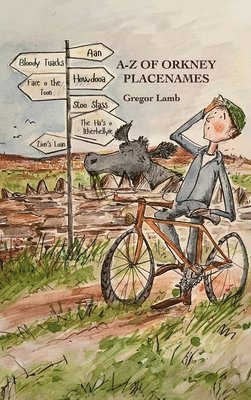 Gregor Lamb - Z of Orkney Placenames, Inbunden
