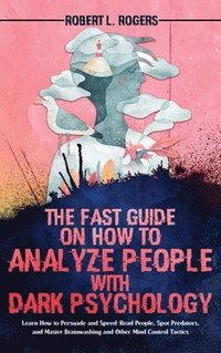 bokomslag Fast Guide on How to Analyze People with Dark Psychology