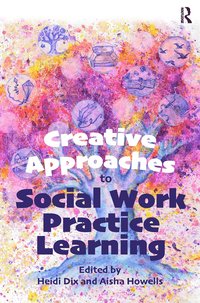 bokomslag Creative Approaches to Social Work Practice Learning