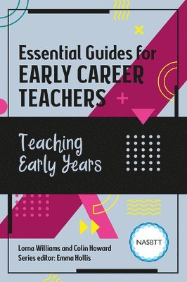 bokomslag Essential Guides for Early Career Teachers: Teaching Early Years