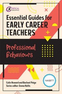 bokomslag Essential Guides for Early Career Teachers: Professional Behaviours