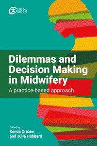 bokomslag Dilemmas and Decision Making in Midwifery