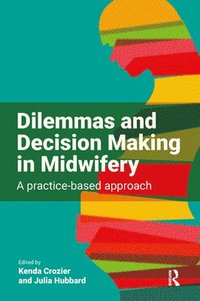 bokomslag Dilemmas and Decision Making in Midwifery