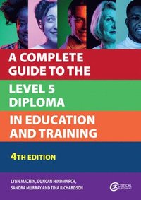 bokomslag A Complete Guide to the Level 5 Diploma in Education and Training