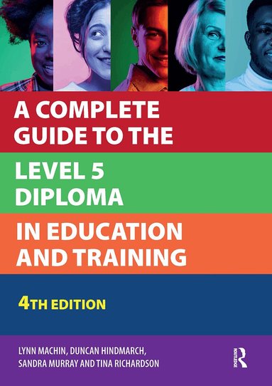 Lynn Machin, Duncan Hindmarch, Sandra Murray - Complete Guide to the Level 5 Diploma in Education and Training, Häftad