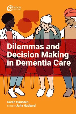 bokomslag Dilemmas and Decision Making in Dementia Care