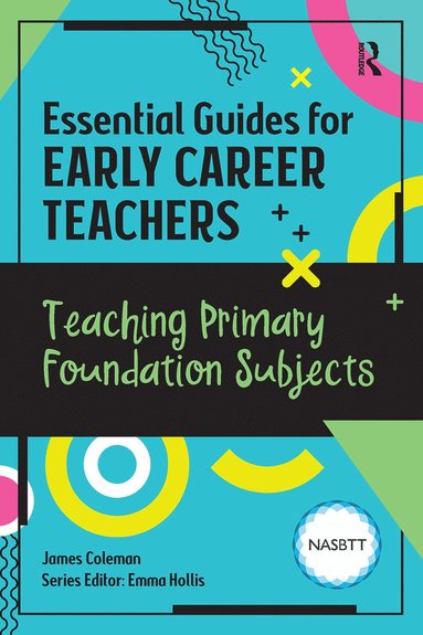 bokomslag Essential Guides for Early Career Teachers: Teaching Primary Foundation Subjects