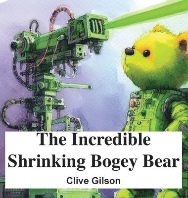 bokomslag Incredible Shrinking Bogey Bear