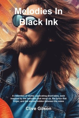 Clive L Gilson - Melodies In Black Ink, Inbunden. Tillgänglighet: Lägg i varukorg