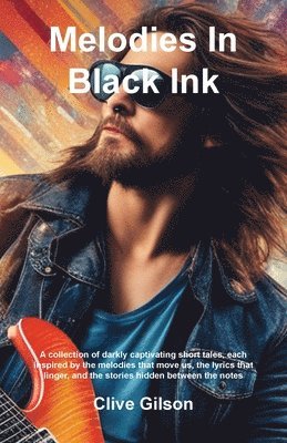 Clive L Gilson - Melodies In Black Ink, Häftad. Tillgänglighet: Lägg i varukorg