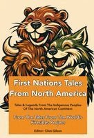 Clive L Gilson - First Nations Tales From North America, Inbunden