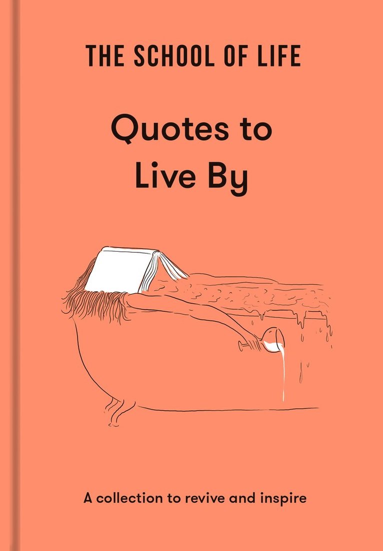 The School of Life: Quotes to Live By 1