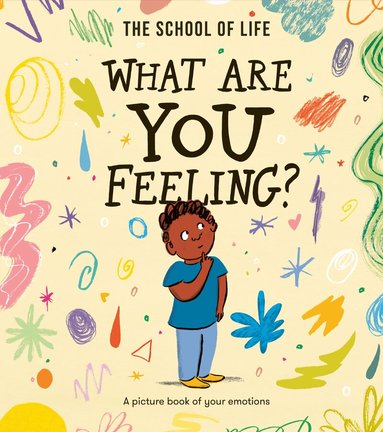The School of Life - What Are You Feeling?, Inbunden