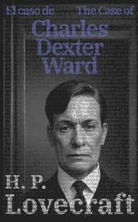 bokomslag El caso de Charles Dexter Ward - The Case of Charles Dexter Ward