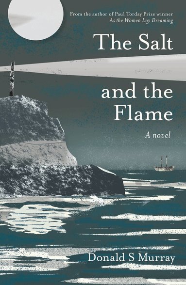 Donald S Murray - Salt and the Flame, Häftad