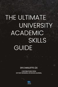 bokomslag The Ultimate University Academic Skills Guide