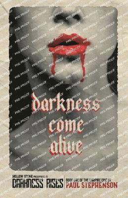 Darkness Come Alive 1