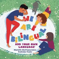 bokomslag WE ARE BILINGUAL - Add Your Own Language - The Bilingual Club