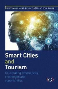 bokomslag Smart Cities and Tourism: Co-creating experiences, challenges and opportunities