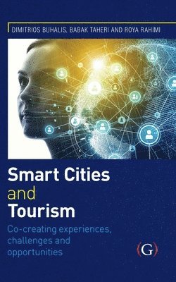 bokomslag Smart Cities and Tourism: Co-creating experiences, challenges and opportunities