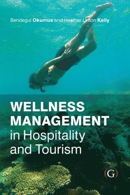 bokomslag Wellness Management in Hospitality and Tourism