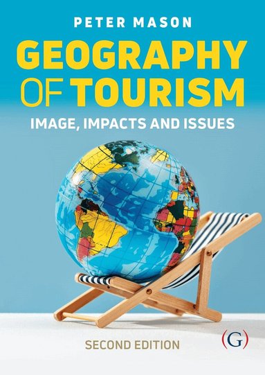 Peter Mason - Geography of Tourism, Häftad