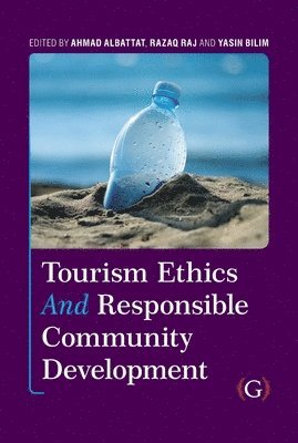 Ahmad Albattat, Razaq Raj, Yasin Bilim - Tourism Ethics and Responsible Community Development, Inbunden