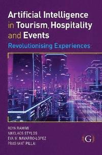 bokomslag Artificial Intelligence in Tourism, Hospitality and Events: Revolutionising Experiences