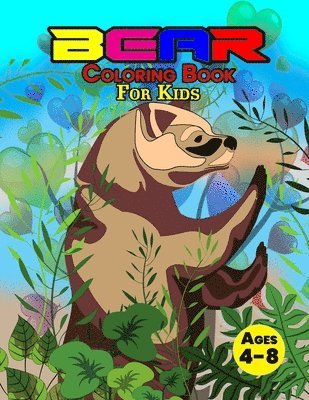 Bear Coloring Book For Kids Ages 4-8 1