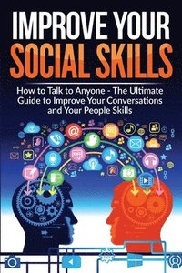 bokomslag Improve Your Social Skills - Become A Master Of Communication