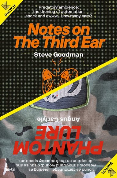 Steve Goodman, Angus Carlyle - Notes on the Third Ear / Phantom Lure, Häftad