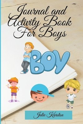 Journal and Activity Book for Boys 1