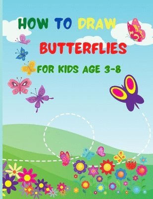 bokomslag How to Draw Butterflies for Kids Age 3-8