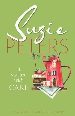 Suzie Peters - It Started With Cake, Häftad