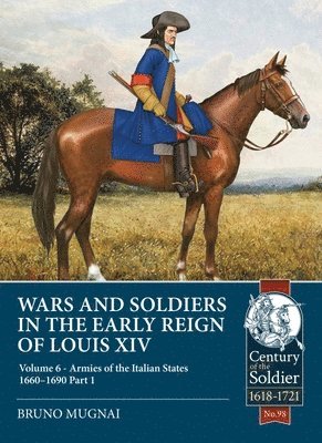 bokomslag Wars and Soldiers in the Early Reign of Louis XIV