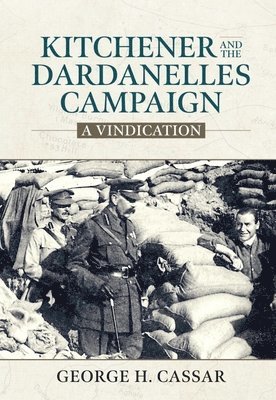 bokomslag Kitchener and the Dardanelles Campaign
