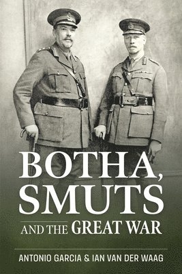 Botha, Smuts and the Great War 1