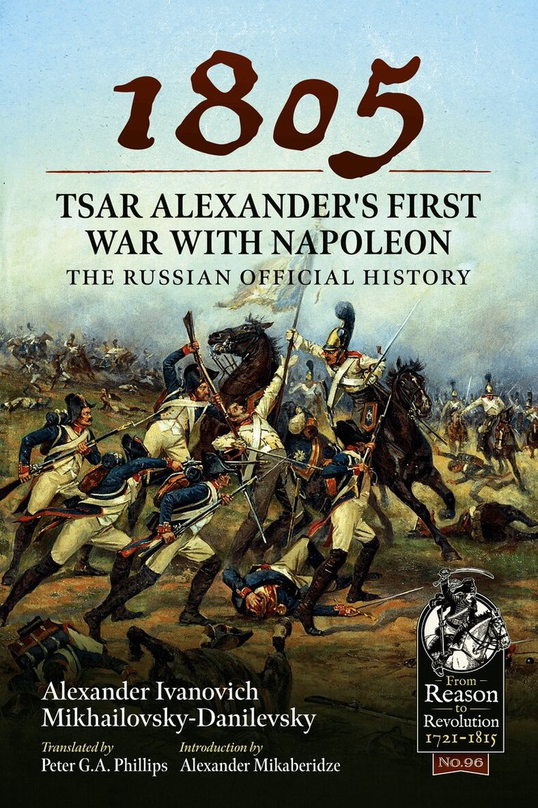Alexander Ivanovich Mikhailovsky-Danilevsky, Alexander Ivano Mikhailovsky-Danilevsky - 1805 – Tsar Alexander's First War with Napoleon, Häftad