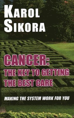 bokomslag Cancer: The key to getting the best care