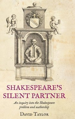 David Taylor - Shakespeare's Silent Partner, Inbunden