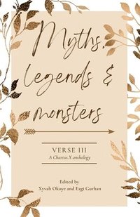 bokomslag Myths, Legends and Monsters: A Chartus.X Poetry Anthology