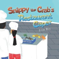 bokomslag Snippy The Crab's Restaurant Caper