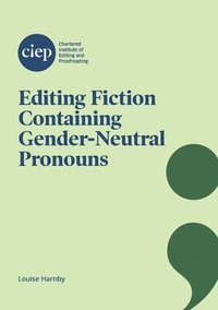 bokomslag Editing Fiction Containing Gender-Neutral Pronouns