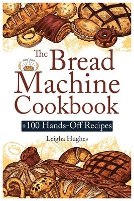 bokomslag Bread Machine Cookbook