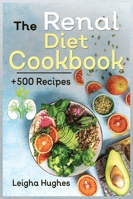 Leigha Hughes - Renal Diet Cookbook, Häftad