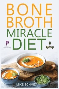 bokomslag Bone Broth Miracle Diet