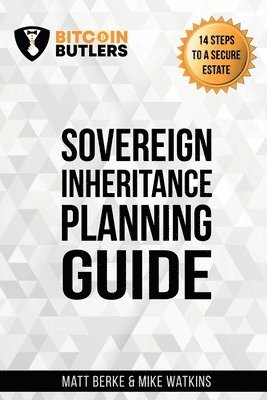 Matt Berke, Mike Watkins - Sovereign Inheritance Planning Guide, Häftad