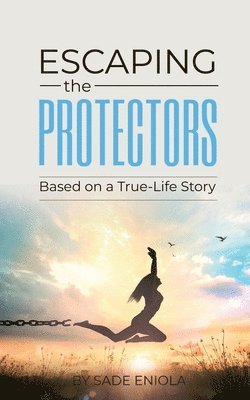 Escaping the Protectors 1