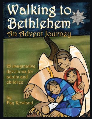 Fay Rowland - Walking to Bethlehem, Häftad