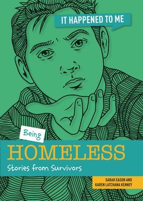 Sarah Eason, Karen Kenney - Being Homeless, Häftad